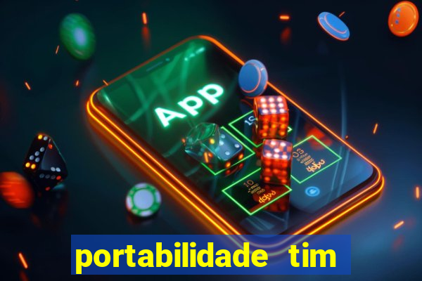 portabilidade tim para tim